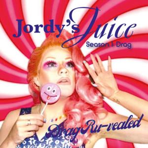 Jordy's Juice: Drag Ru-vealed