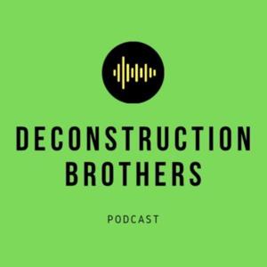 Deconstruction Brothers