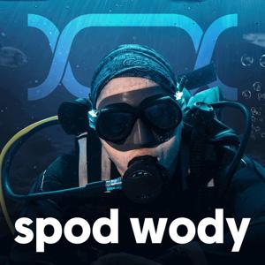 Spod Wody - rozmowy o nurkowaniu