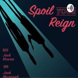 Spoil Your Reign