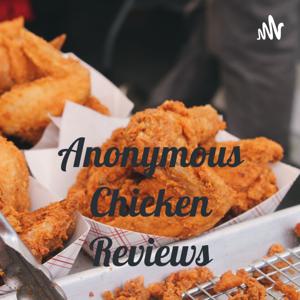 Anonymous Chicken Reviews