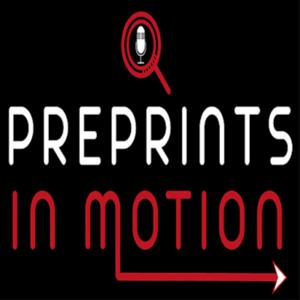 Preprints in Motion