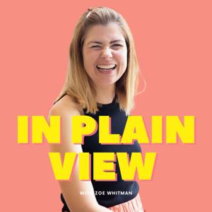 In Plain View with Zoe Whitman