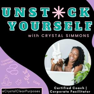 UnStuck Yourself with Crystal Simmons
