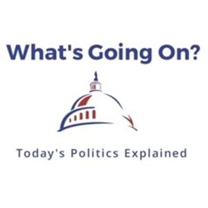 What's Going On? Today's Politics Explained