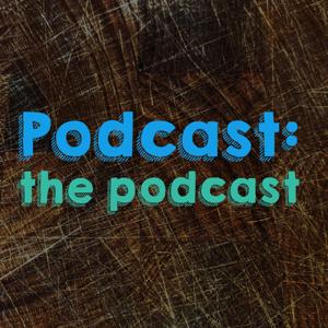 Podcast: The Podcast