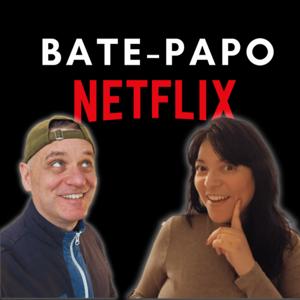 BATE PAPO NETFLIX