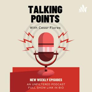 Talking Points with Cesar Flores