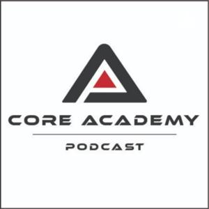 Core Academy Podcast