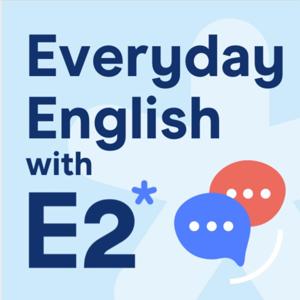 Everyday English with E2 by E2