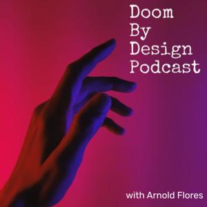 Doom By Design Podcast