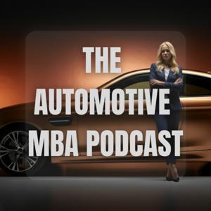 The Automotive MBA Podcast