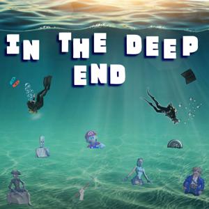 In the Deep End - A Gaming Podcast