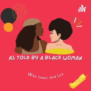 As Told By a Black Woman