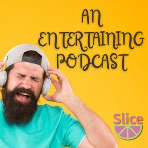 An Entertaining Podcast