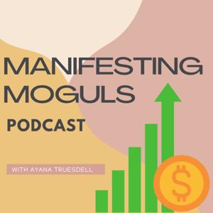 Manifesting Moguls