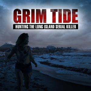 Grim Tide: Hunting The Long Island Serial Killer by FOX News Podcasts