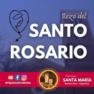 Rezo del Santo Rosario by Parroquia Santa María - Buenos Aires