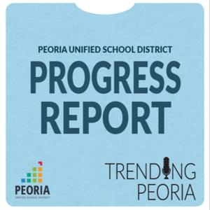 Peoria Unified's Progress Report