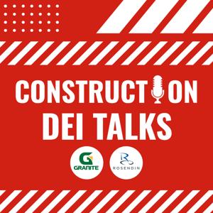 Construction DEI Talks by Aby Combs, Jorge Quezada, Stephanie Roldan