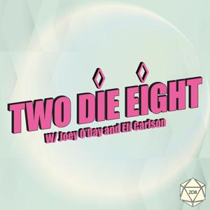 Two Die Eight