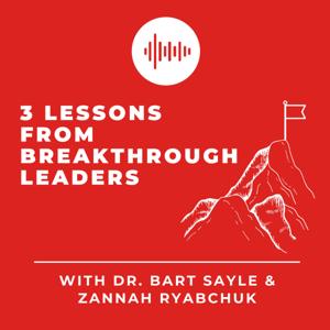 3 Lessons from Breakthrough Leaders
