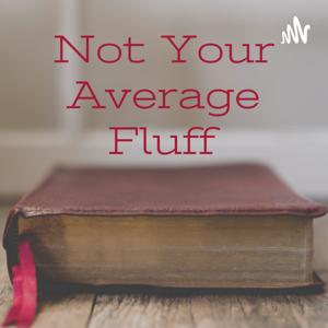 Not Your Average Fluff - Pastor Curt