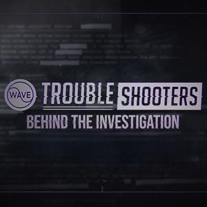 The WAVE Troubleshooters - Behind the Investigation