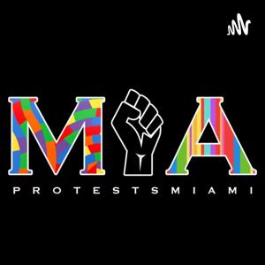 ProtestsMiami Podcast