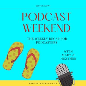 Podcast Weekend