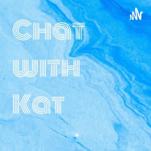 Chat with Kat