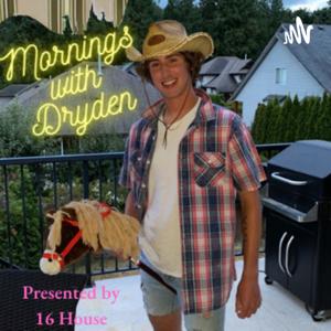 Morning’s with Dryden