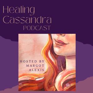 Healing Cassandra by Margot  Alexis