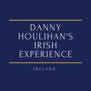 Danny Houlihan‘s Irish Experience