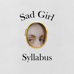 Sad Girl Syllabus