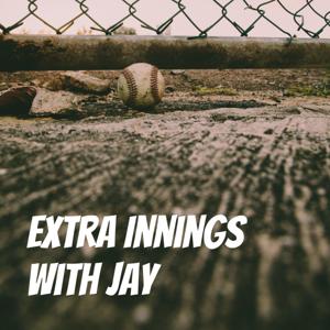 Extra Innings with Jay