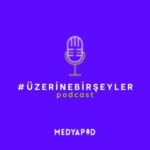 #ÜzerineBirŞeyler