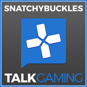 SnatchyBuckles TalkGaming