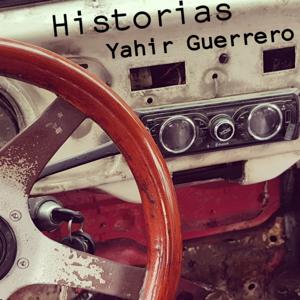 Historias Con Yahir Guerrero