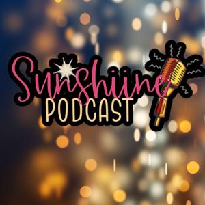 Sunshiine Podcast