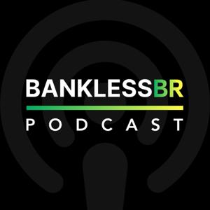 Bankless Brasil Podcast