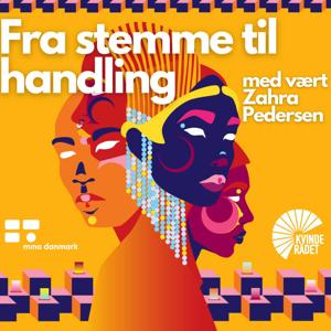 Fra stemme til handling: et podcast fra Kvinderådet og Mino Danmark