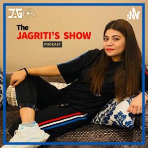 Jagriti’s Podcast