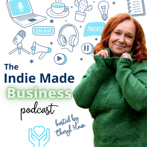 Indie Made Business: A Podcast for Creative Entrepreneurs and Handmade Business Owners