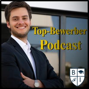 Top-Bewerber Podcast: Der Bewerbungspodcast für motivierte Akademiker, Fach- und Führungskräfte