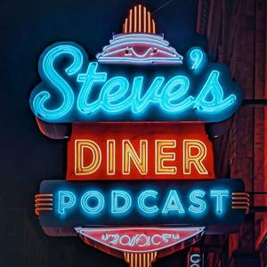 Steve's Diner Podcast