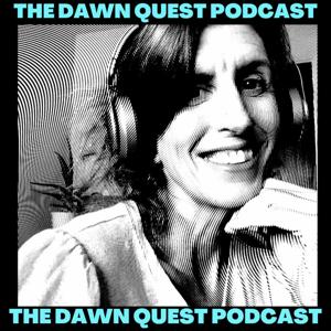 The Dawn Quest Podcast