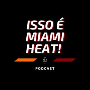 Isso é Miami Heat!