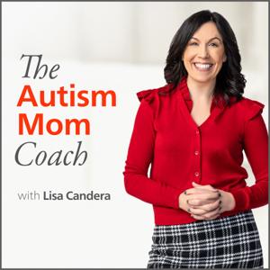 The Autism Mom Coach by Lisa Candera