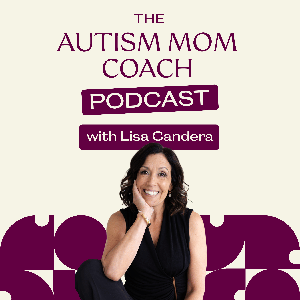 The Autism Mom Coach by Lisa Candera